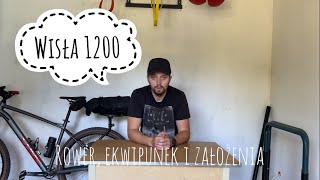 Wisła 1200  Ekwipunek od A do Z i założenia [upl. by Niar40]