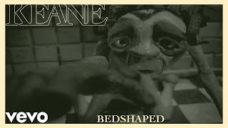 Keane  Bedshaped Official Music Video [upl. by Tull]