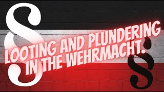 Looting and pillaging in the Wehrmacht [upl. by Leta805]