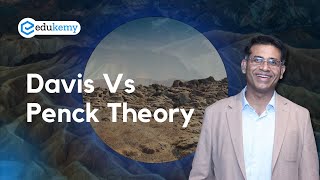 Davis Vs Penck Theory  UPSC Geography Optional  Landform And Erosion  UPSC Preparation  Edukemy [upl. by Doraj718]