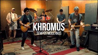 KHROMUS  Tempos Modernos cover [upl. by Karsten]