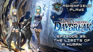 EP 35  LETS PLAYTHE LEGEND OF HEROES TRAILS THROUGH DAYBREAK The Limits of a Human [upl. by Anerul]