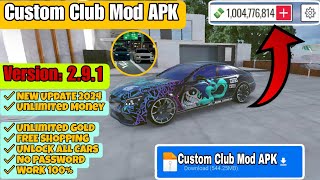 Custom Club Mod APK Version 291 Unlimited Money Latest Update 2024 NO PASSWORD 💯🔥 [upl. by Jemie775]