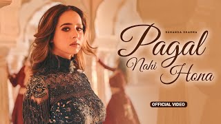 Pagal Nahi Hona HD Video  Sunanda Sharma  Sonu Sood  New Punjabi Song 2024  Punjabi Song 2024 [upl. by Stark]