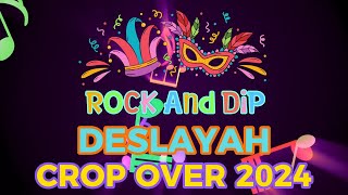 Rock And Dip  Deslayah Crop Over 2024 [upl. by Edson]