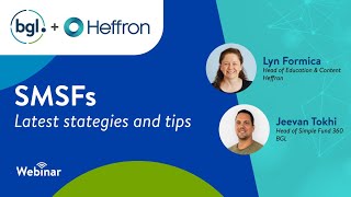 BGL amp Heffron SMSFs  Latest strategies and tips  Live webinar April 2023 [upl. by Trevorr]