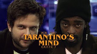 Por Que TARANTINOS MIND Existe [upl. by Tanny]