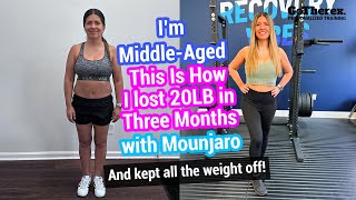 Mounjaro Journey  MiddleAged Woman  How I Lost 20LB in 3 Months and Kept the Weight Off [upl. by Thurnau]