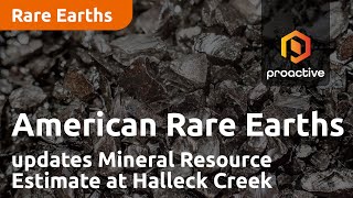 American Rare Earth announces update to Mineral Resource Estimate at Halleck Creek in Wyoming [upl. by Ala]