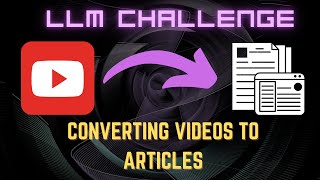 Solving Andrej Karpathys LLM Challenge Converting YouTube Videos into Articles [upl. by Leelah]