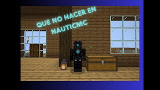 Que NO hacer en NauticMC [upl. by Om765]