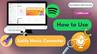 2024 Updated How to Use Sidify Spotify Music Converter Complete User Video Guide [upl. by Duahsar306]