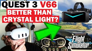 Quest 3 V66 MR UPDATE ROCKS BETTER than Pimax Crystal LIGHT A RENEWED Perspective MSFS  SIMXR [upl. by Poliard297]