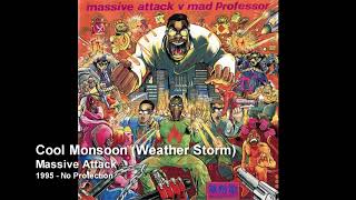 Massive Attack  Cool Monsoon Weather Storm [upl. by Siddon715]