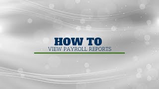 How to View Payroll Reports [upl. by Eelirol]