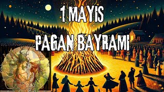 BELTANE BAYRAMI 🧙🏻 PAGAN RİTÜELLERİ VE TARİHİ [upl. by Meeks]