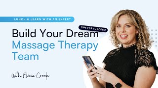 Build Your Dream Massage Therapy Team Hiring and Managing tips for Success [upl. by Drofnas]