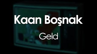 Kaan Boşnak  Geld [upl. by Amalie]