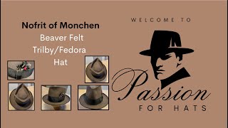 Nofrit of Monchen Beaver Felt TrilbyFedora Custom hat [upl. by Annawot453]