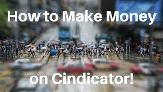 How to Make Money on Cindicator [upl. by Ahsitra]