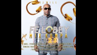 DJ WILL  Fè LOBEY Mix Kompa 2023 [upl. by Anialed]