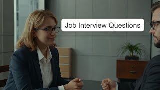 Job Interview Questions [upl. by Berey]