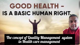 The health is a basic human need and rights  MBA Healthcare Management Quality Management PART  2 [upl. by Celestyn]