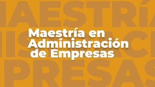 MAESTRÍA EN ADMINISTRACIÓN DE EMPRESAS [upl. by Jola]