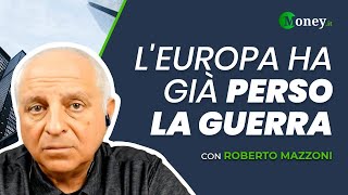 LEuropa ha già PERSO LA GUERRA  Roberto Mazzoni [upl. by Nidia]