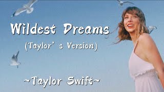 TAYLOR SWIFT  Wildest Dreams Taylor’s Version Lyrics [upl. by Brie]