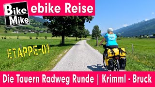 eBiken in Austria  Die Tauern Radweg Runde  Teil 1  von Krimml nach Bruck ad Großglocknerstraße [upl. by Fitzhugh]