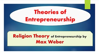 Max Webers Entrepreneurship Theory of Religion [upl. by Tannenbaum337]