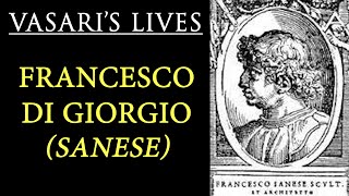 Francesco di Giorgio  Vasari Lives of the Artists [upl. by Eenar]