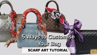 How to Tie a Scarf to a Handbag  5 STYLES [upl. by Leoline102]