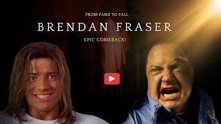 Brendan Fraser’s Hollywood Comeback From Blockbuster Star to the Brenaissance BrendanFraser [upl. by Atsiuqal820]