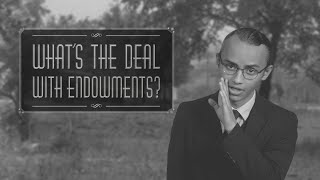 Whats the Deal With Endowments [upl. by Leupold]