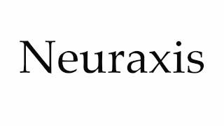 How to Pronounce Neuraxis [upl. by Havstad]