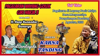 Wayang Golek GH3 Karna Tanding Video Live 2010  H Asep Sunandar Sunarya [upl. by Ylerebmik]