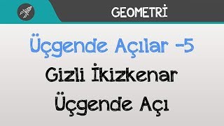 Üçgende Açılar 5  Gizli İkizkenar Üçgende Açı [upl. by Gnehs]