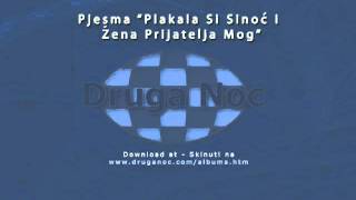 Druga Noc  Plakala si SinocZena Prijatelja MogOprostiMix [upl. by Nyliak]