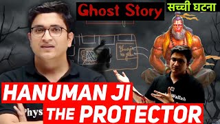 HANUMAN JI THE PROTECTOR 😱  Sachin Sir Ghost Story Sachin Sir Story  Physicswallah [upl. by Assilaj373]