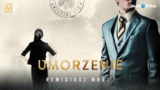 Remigiusz Mróz quotUmorzeniequot  audiobook [upl. by Inalaehon]