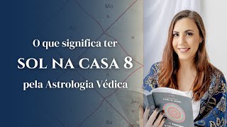 Sol na casa 8  Astrologia Védica [upl. by Nealah]