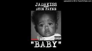 Jadakiss  Baby Feat Dyce Payne [upl. by Sikorski]