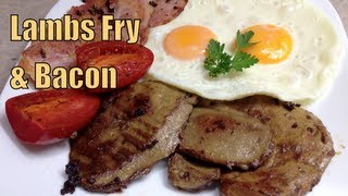 Lambs Fry with Bacon cheekyricho [upl. by Fauch]