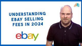 Understanding eBay Selling Fees in 2024 [upl. by Hirai]