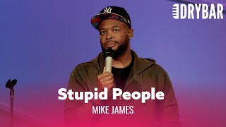 I have No Patience For Stupid People Mike James  Full Special [upl. by Valorie]