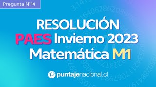 PAES Invierno 2023  Matemática M1  Pregunta 14 [upl. by Gold]