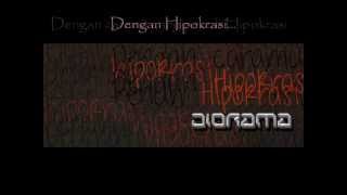 Diorama  Hipokrasi with lyrics [upl. by Nudd]