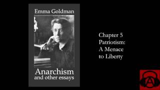 Emma Goldman quotAnarchism and Other Essaysquot Chapter 5  Patriotism A Menace to Liberty [upl. by Einnaej]